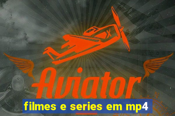 filmes e series em mp4