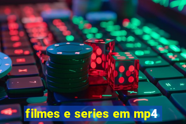 filmes e series em mp4