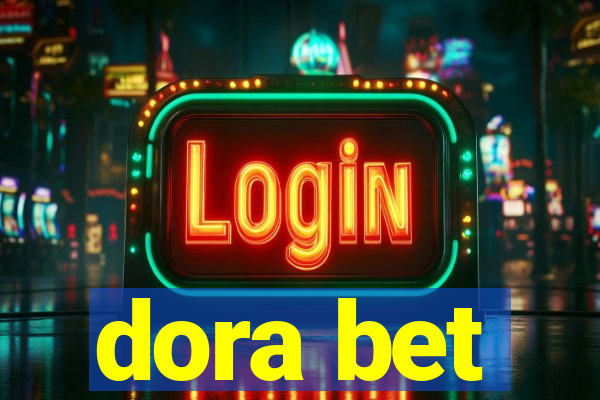 dora bet