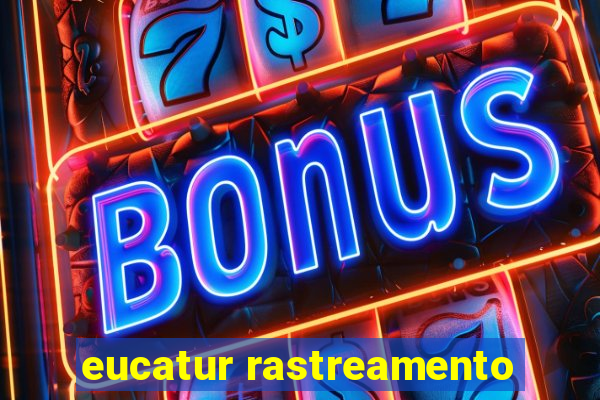 eucatur rastreamento