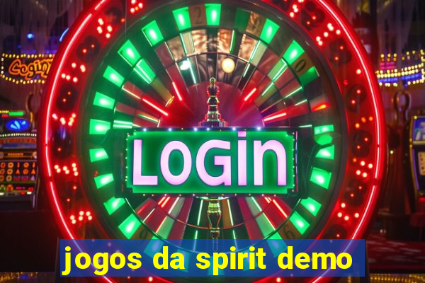 jogos da spirit demo