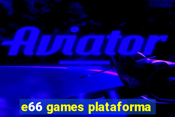 e66 games plataforma