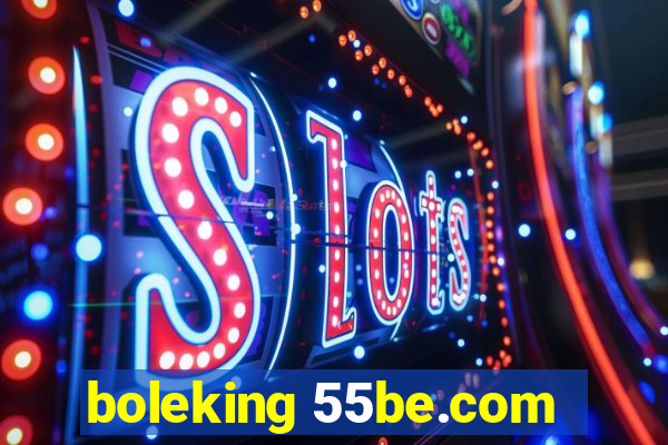 boleking 55be.com