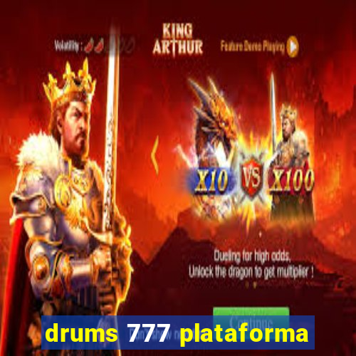 drums 777 plataforma