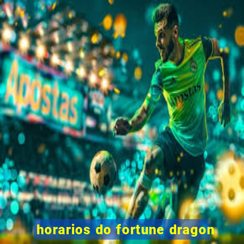 horarios do fortune dragon