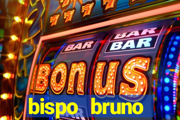 bispo bruno leonardo fortuna