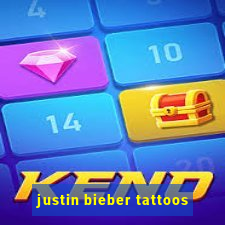 justin bieber tattoos