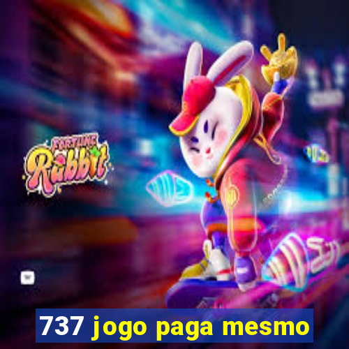 737 jogo paga mesmo