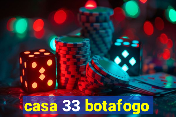 casa 33 botafogo