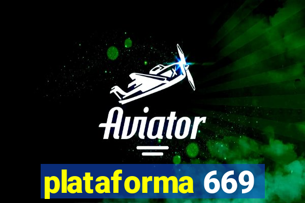 plataforma 669