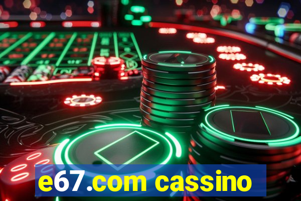 e67.com cassino