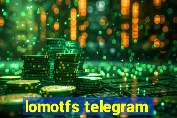 lomotfs telegram