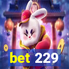 bet 229