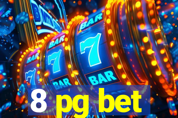 8 pg bet