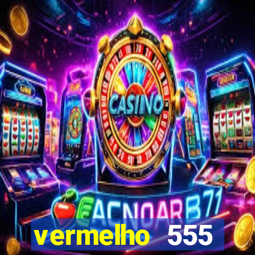 vermelho 555 plataforma de jogos