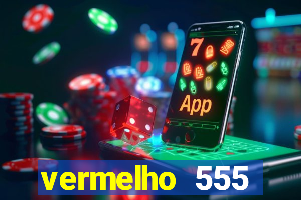 vermelho 555 plataforma de jogos