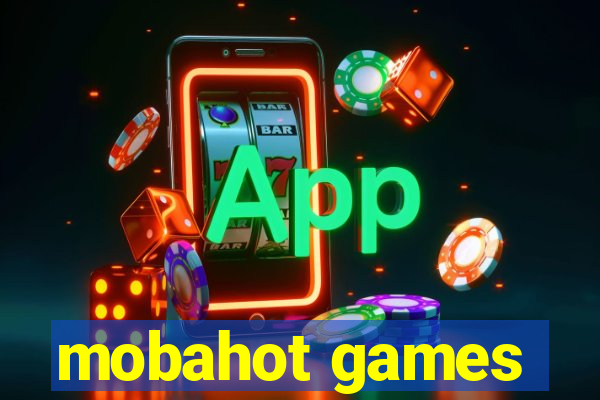 mobahot games