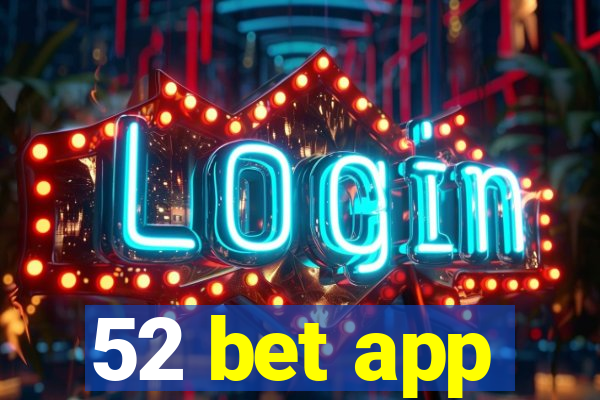 52 bet app