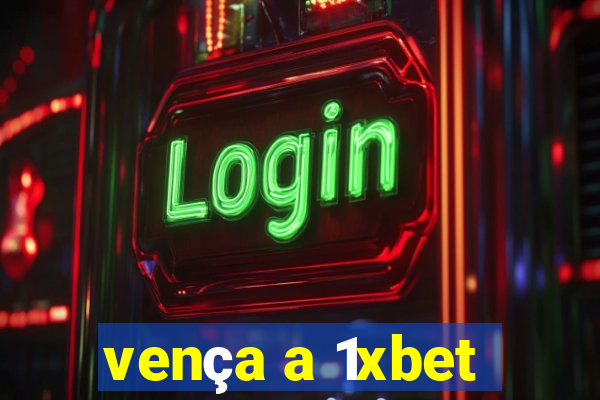 vença a 1xbet