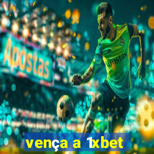 vença a 1xbet