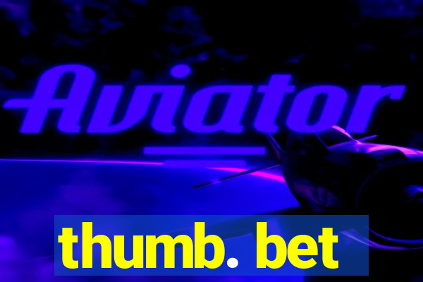 thumb. bet