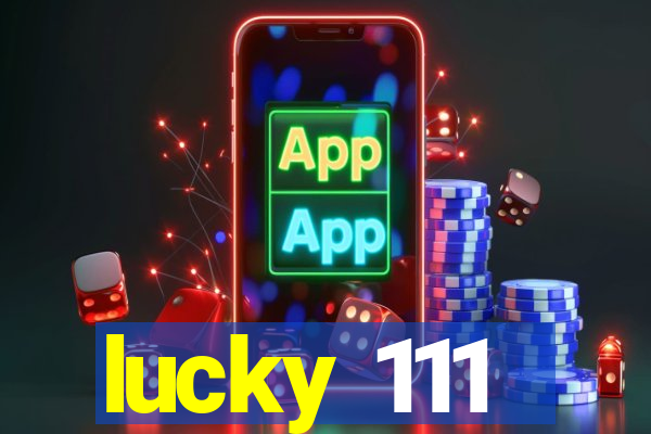 lucky 111