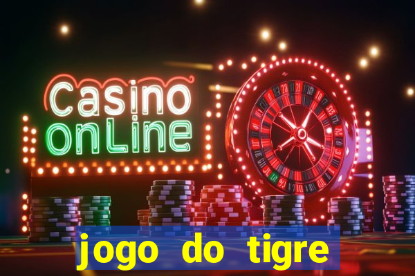 jogo do tigre minimo 1 real