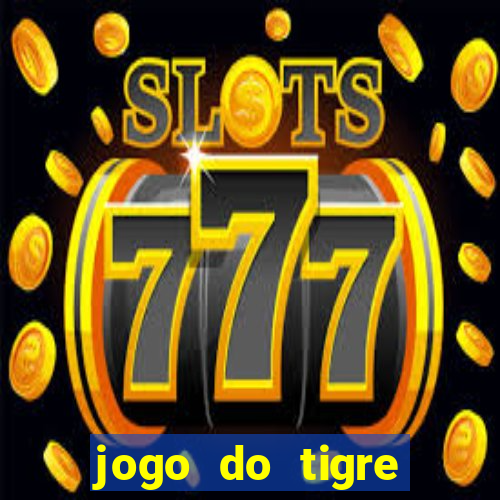 jogo do tigre minimo 1 real