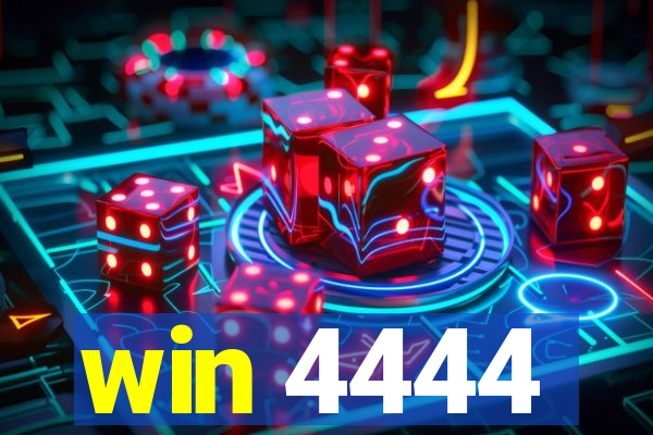 win 4444