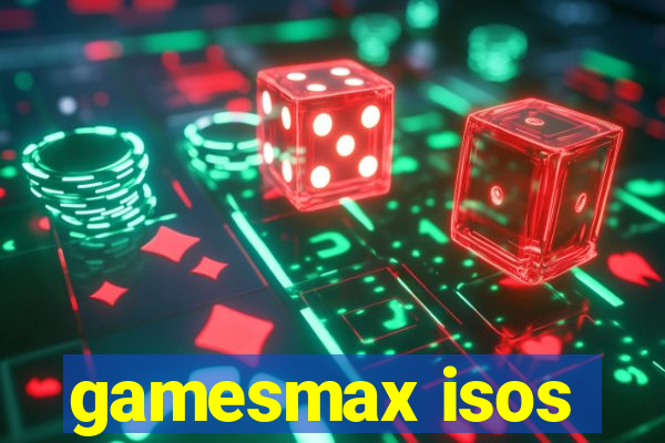 gamesmax isos