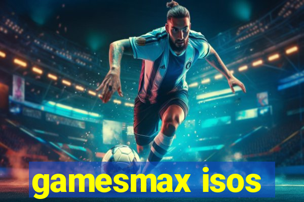 gamesmax isos