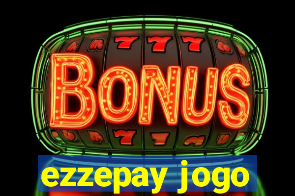 ezzepay jogo