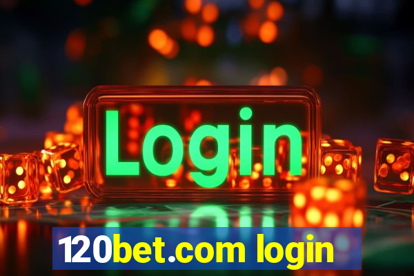 120bet.com login