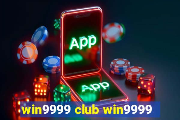 win9999 club win9999