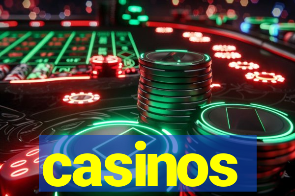 casinos