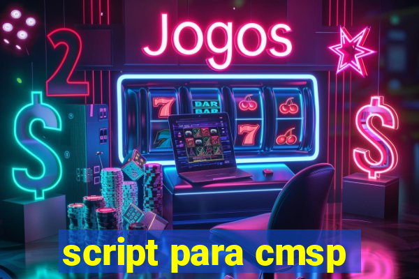 script para cmsp