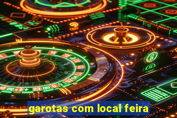 garotas com local feira