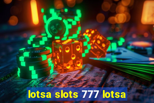 lotsa slots 777 lotsa