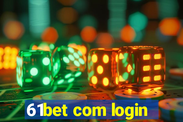 61bet com login