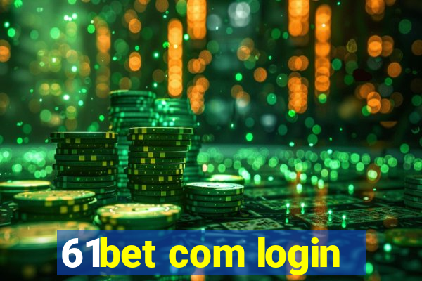 61bet com login