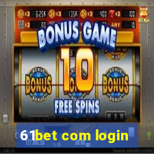 61bet com login