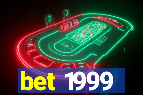 bet 1999