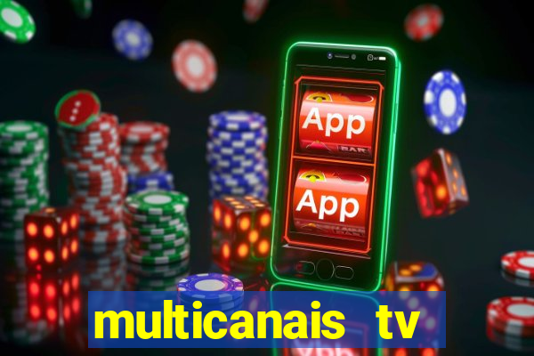 multicanais tv online ao vivo