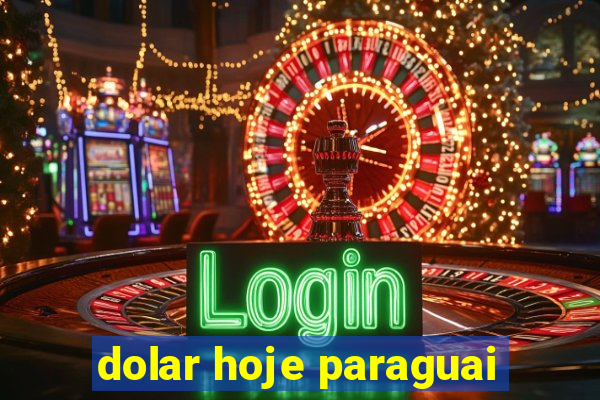 dolar hoje paraguai