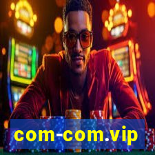 com-com.vip
