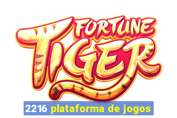 2216 plataforma de jogos