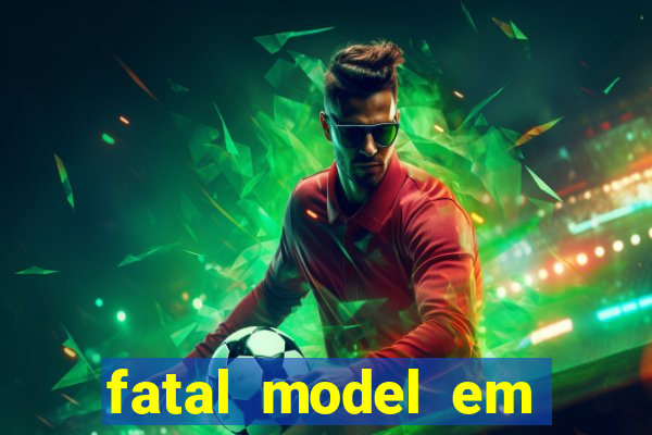 fatal model em porto nacional