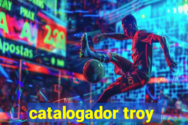 catalogador troy