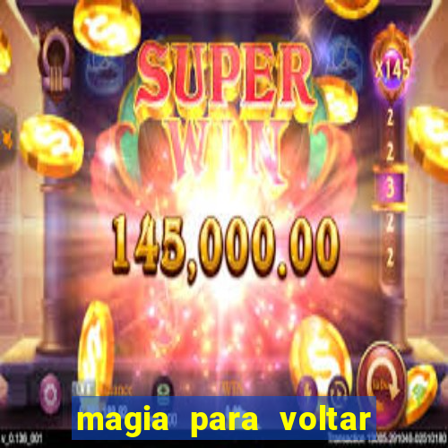 magia para voltar no tempo