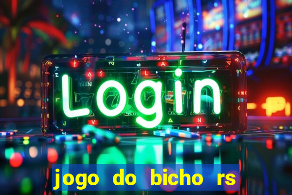 jogo do bicho rs resultado certo de hoje 14h 18h rs consulta